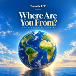 Levelz UP – Where Are You From?